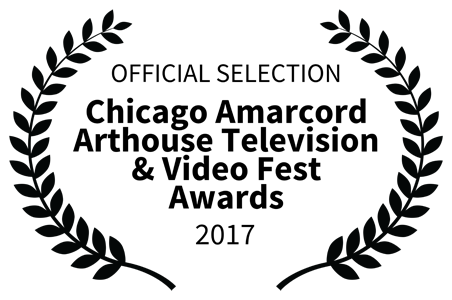 Official Selection - Chicago Amarcord Arthouse Television & Video Festival